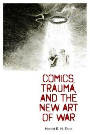 Cover of Comics, Trauma, and the New Art of War