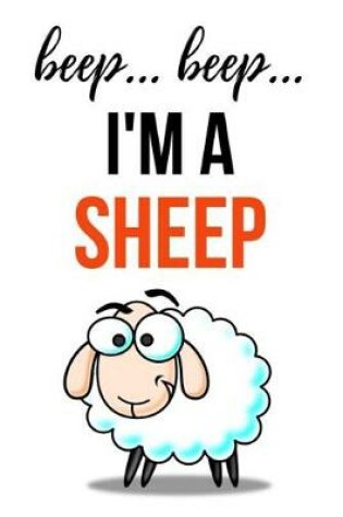 Cover of Beep... Beep... I'm A Sheep