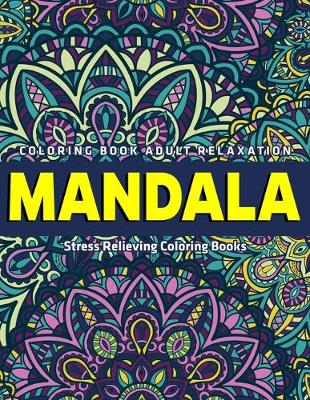 Book cover for Coloring Book Adult Relaxation Mandala