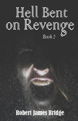 Book cover for Hell Bent on Revenge