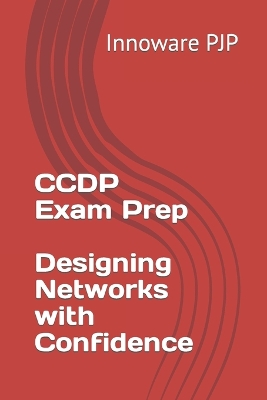 Book cover for CCDP Exam Prep - Designing Networks with Confidence