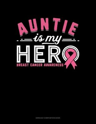 Book cover for Auntie Is My Hero Breast Cancer Awareness