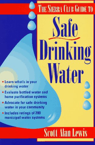 Book cover for The Sierra Club Guide to Safe Drinking Water