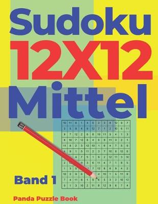 Cover of Sudoku 12x12 Mittel - Band 1