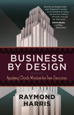 Book cover for Business by Design: Applying God's Wisdom for True Success