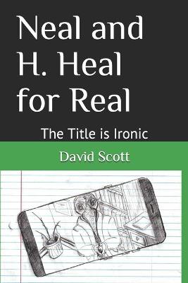 Book cover for Neal and H. Heal for Real