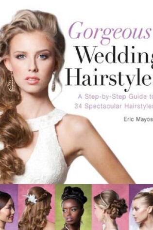 Cover of Gorgeous Wedding Hairstyles