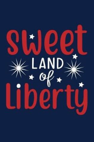 Cover of Sweet Land Of Liberty