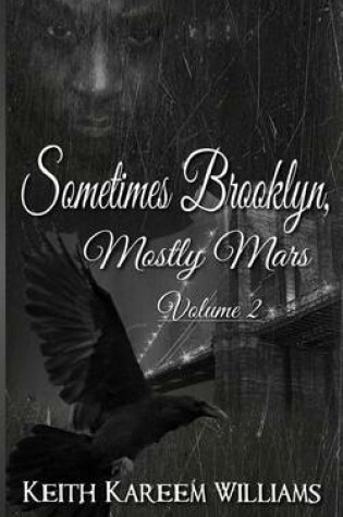 Cover of Sometimes Brooklyn, Mostly Mars Volume 2