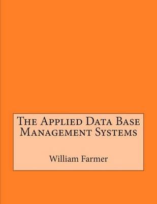 Book cover for The Applied Data Base Management Systems