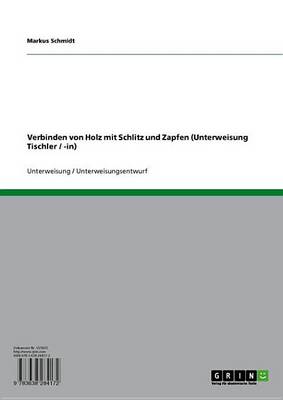 Book cover for Verbinden Von Holz Mit Schlitz Und Zapfen (Unterweisung Tischler / -In)