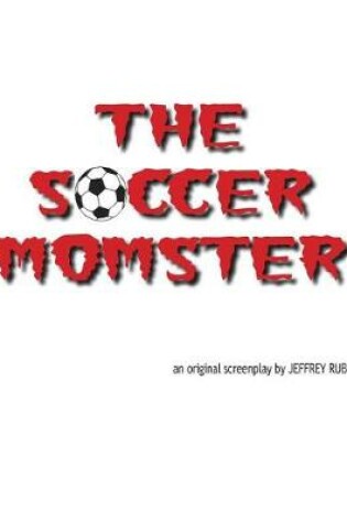 Cover of The Soccer Momster