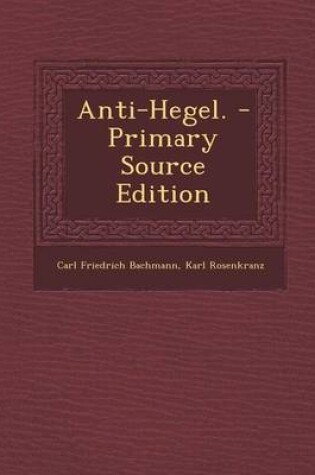 Cover of Anti-Hegel. - Primary Source Edition
