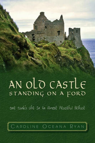 Cover of An Old Castle Standing on a Ford