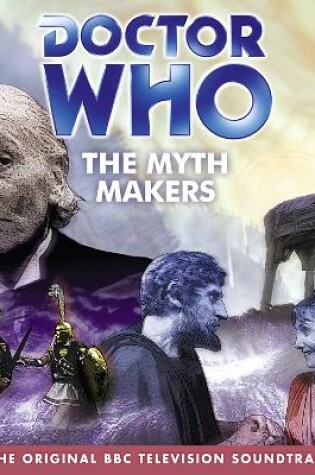 Cover of Doctor Who: The Myth Makers (Classic Novels)