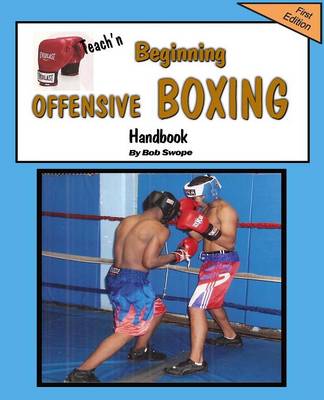 Book cover for Teach'n Beginning Offensive Boxing Free Flow Handbook