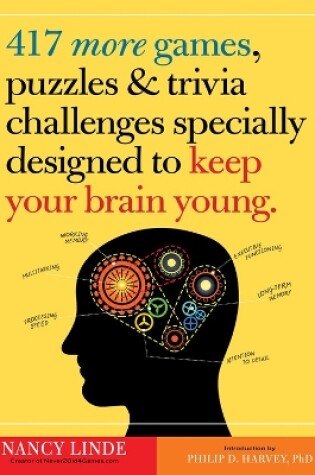 Cover of 417 More Games, Puzzles & Trivia Challenges Specially Designed to Keep Your Brain Young