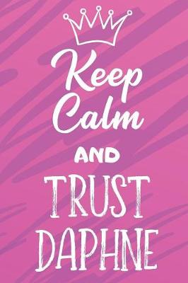 Book cover for Keep Calm And Trust Daphne