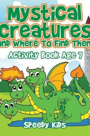 Cover of Mystical Creatures and Where To Find Them