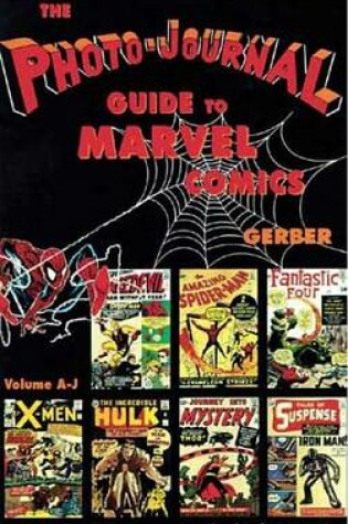 Cover of Photo-Journal Guide to Marvel Comics Volume 3 (A-J)