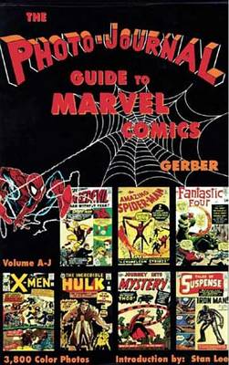 Cover of Photo-Journal Guide to Marvel Comics Volume 3 (A-J)
