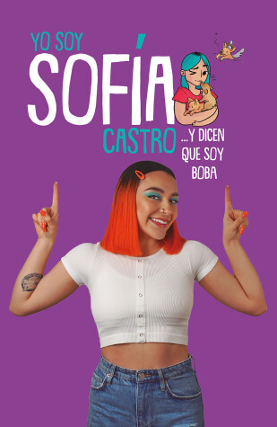Book cover for Yo soy Sofía Castro... y dicen que soy Boba / I Am Sofía Castro... and They Say I'm Dumb