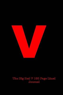 Book cover for The Big Red V 100 Page Lined Journal