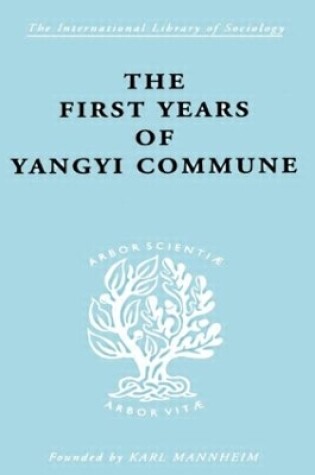 Cover of The First Years of Yangyi Commune