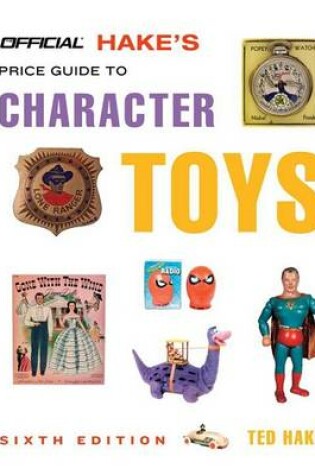 Cover of The Official Hake's Price Guide to Character Toys