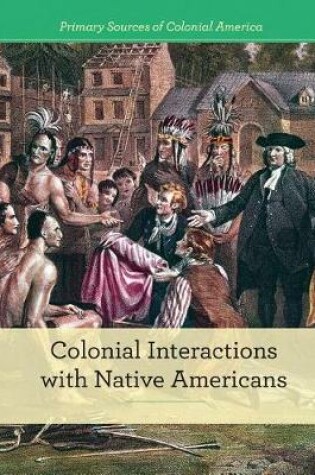 Cover of Colonial Interactions with Native Americans