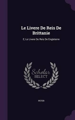 Book cover for Le Livere De Reis De Brittanie