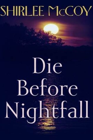 Cover of Die Before Nightfall