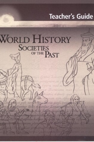 Cover of World History: Societies of the Past: Teacher's Guide