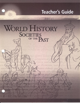 Book cover for World History: Societies of the Past: Teacher's Guide