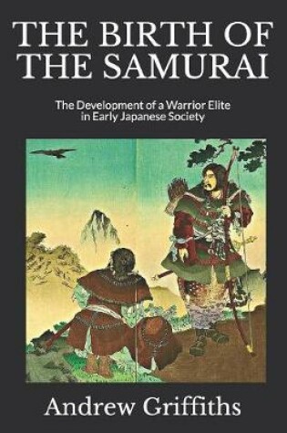 Cover of The Birth of the Samurai