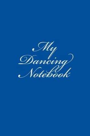 Cover of My Dancing Notebook