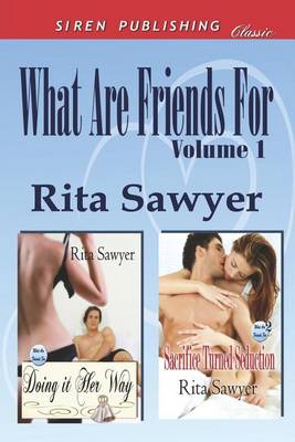 Book cover for What Are Friends For, Volume 1 [Doing It Her Way