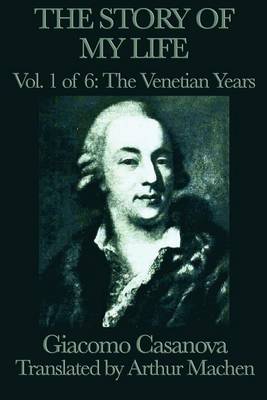 Book cover for The Story of my Life Vol. 1 The Venetian Years