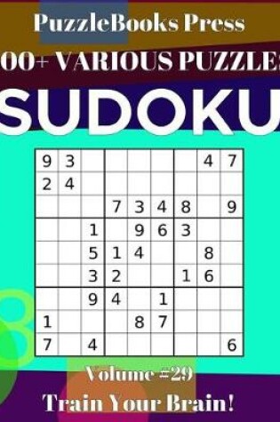 Cover of PuzzleBooks Press Sudoku 400+ Various Puzzles Volume 29