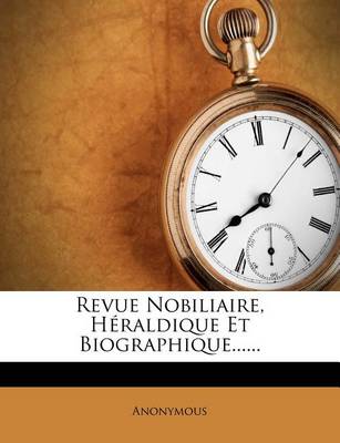 Book cover for Revue Nobiliaire, Heraldique Et Biographique......