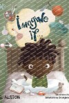 Book cover for Imagine IF (Imagine Me Series(TM) Book 2-Marcus)