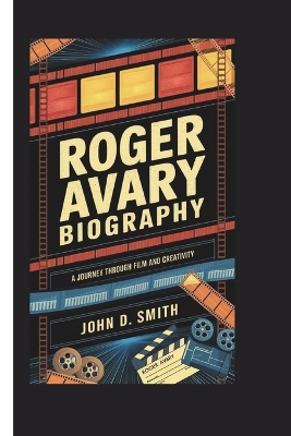 Book cover for Roger Avary Biography