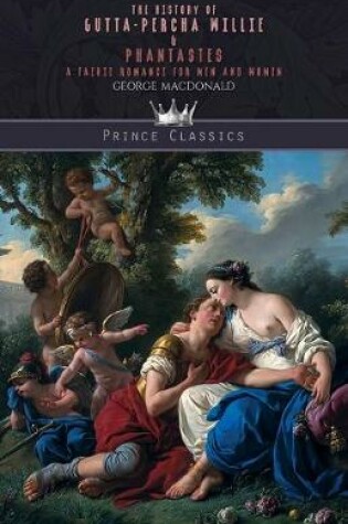 Cover of The History of Gutta-Percha Willie & Phantastes