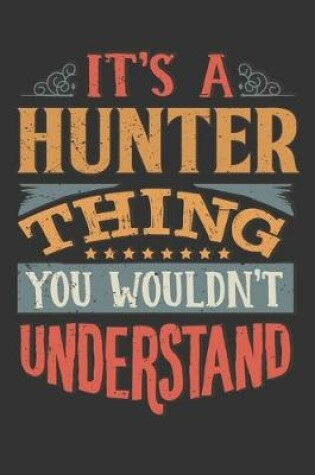 Cover of Its A Hunter Thing You Wouldnt Understand