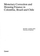 Book cover for Monetary Correction and Housing Finance in Colombia, Brazil and Chile