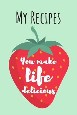 Book cover for You Make Life Delicious