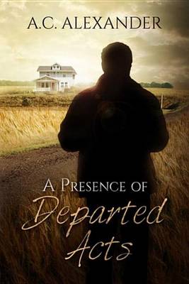 Book cover for A Presence of Departed Acts