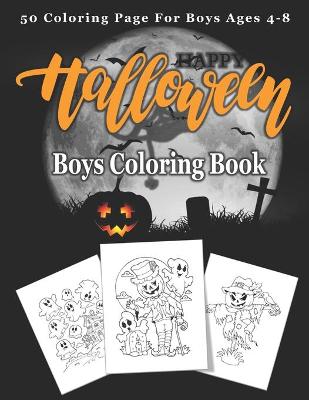 Book cover for Happy Halloween Boys Coloring Book