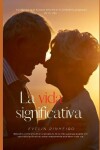 Book cover for La vida significativa