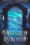 Book cover for The Vanished Reindeer